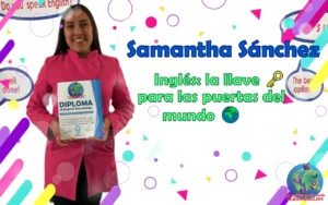 Inglés: la llave 🗝️ para las puertas del mundo 🌍 – Samantha Sánchez